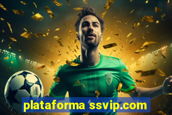 plataforma ssvip.com